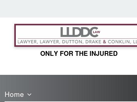 Lawyer, Lawyer, Dutton & Drake, L.L.P., Representing ONLY the Injured!